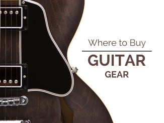 Where to Buy Guitar Gear