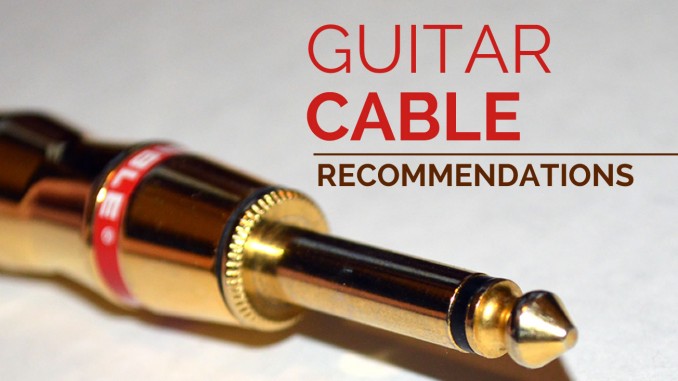 Guitar Cable Recommendations