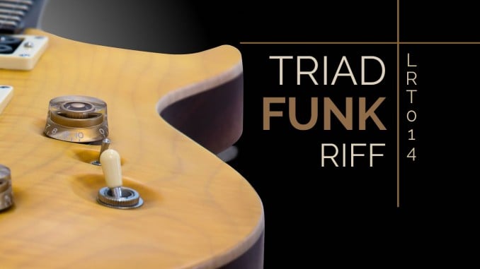 LRT-014 Triad Funk Riff Feature Image