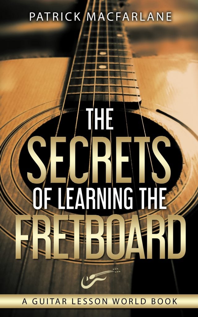 The Secrets of Learning the Fretboard Cover